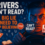 Drivers Can’t Read? The Big Lie We Need to Stop Believing