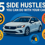 5 Side Hustles You Can Start With Your Car
