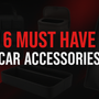 Must-Have Products for the Ultimate Driving Vibe
